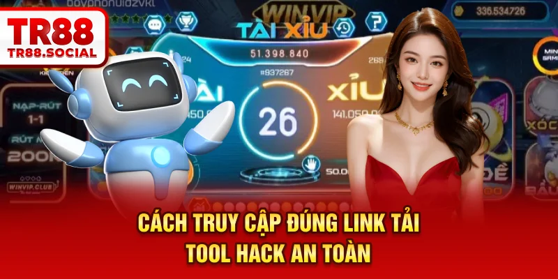 Cách truy cập đúng link tải tool hack an toàn