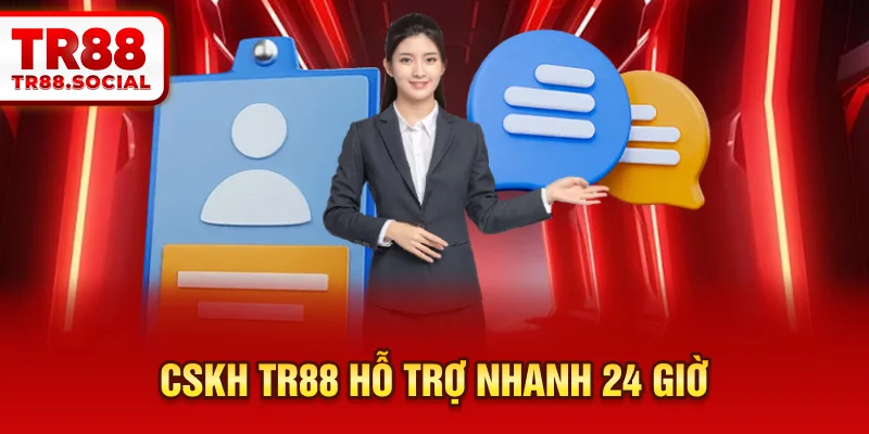 CSKH TR88 hỗ trợ nhanh 24 giờ