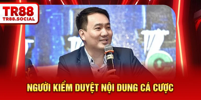  Người kiểm duyệt nội dung cá cược