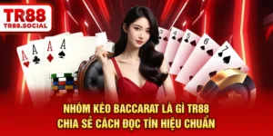 Nhóm kéo Baccarat là gì