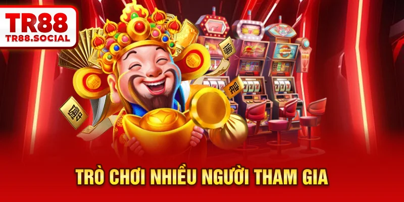  Trò chơi nhiều người tham gia