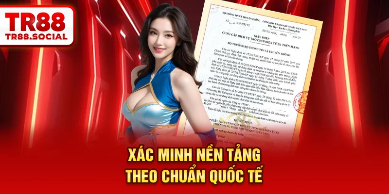 Xác minh nền tảng theo chuẩn quốc tế